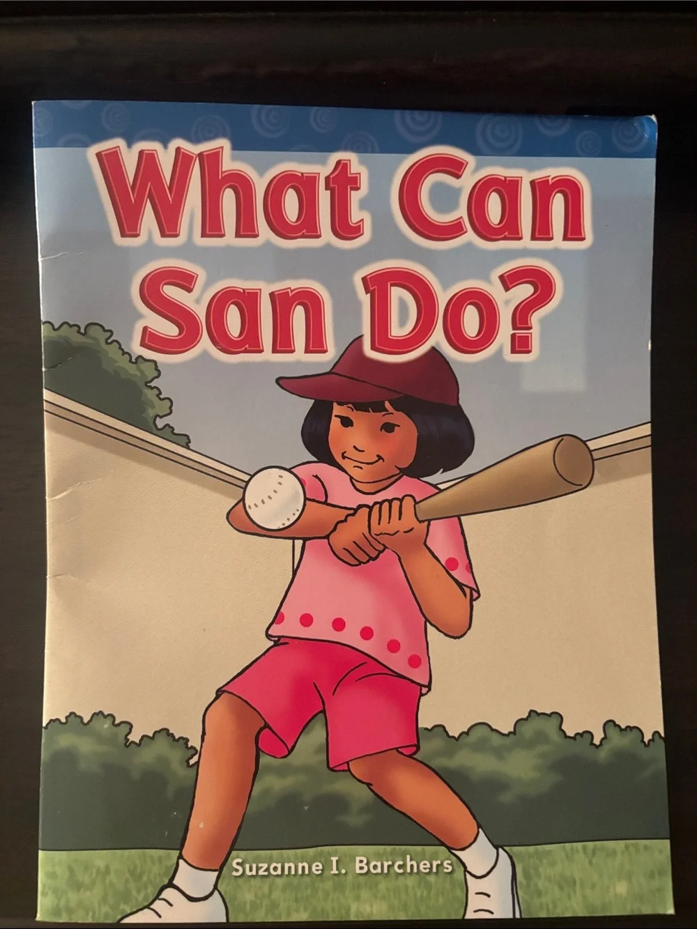 What Can San Do? - written by Suzanne I. Barchers.